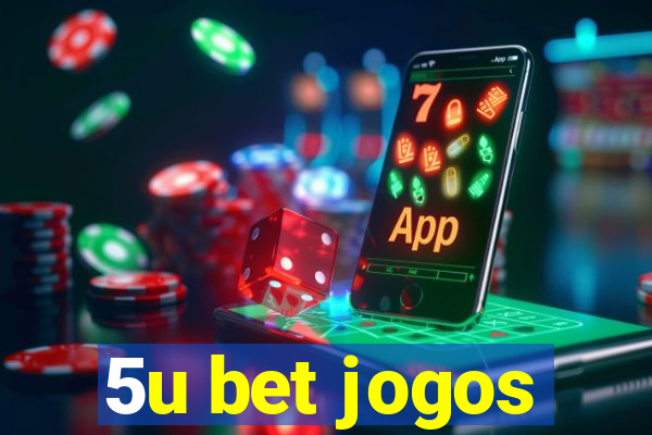 5u bet jogos